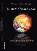 Presentación del libro El mundo hace crac: Guerras, catástrofes, globalización, de Clemente Herrero Fabregat