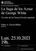 La Saga de los Aznar de George White. Un mito de la Ciencia Ficción española, Pedro A. García Bilbao