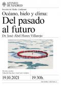 Océano, hielo y clima: del pasado al futuro. José Ábel Flores Villarejo