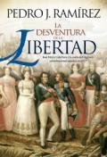 Presentación de La desventura de la libertad: José María Calatrava y la caída del régimen constitucional en España en 1823, de Pedro J. Ramírez