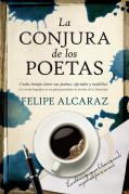 Presentación de la novela "La conjura de los poetas", de Felipe Alcaraz
