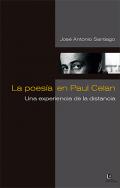 Presentación del libro "La poesía en Paul Celan", de José Antonio Santiago Sánchez